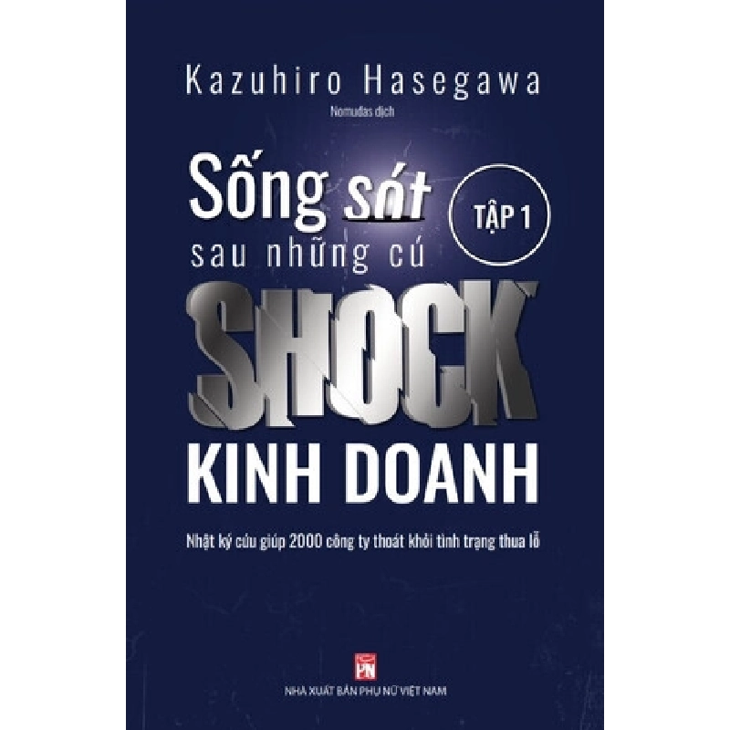Sống sót sau những cú SHOCK kinh doanh Tập 1 - Kazauhiro Háegawwa 520673