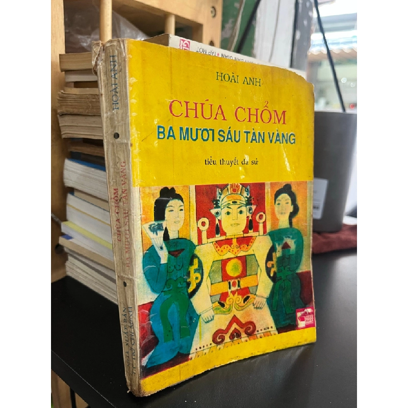 Chúa chổm ba mươi sáu tàn vàng - Hoài Anh 503286