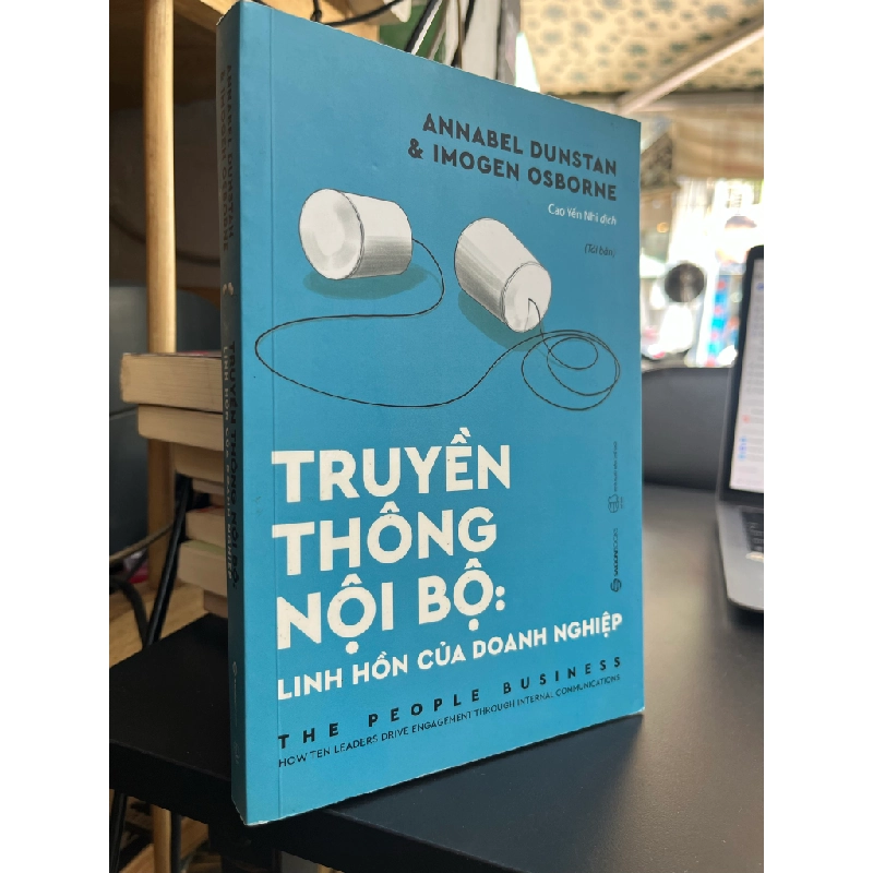 Truyền thông nội bộ: Linh hồn của doanh nghiệp - Annabel Dunstan & Imogen Osborne 466155