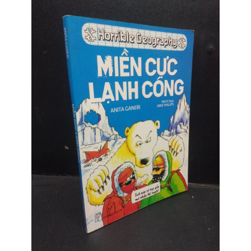 Miền cực lạnh cóng - Anita Ganeri 2014 mới 70% ố vàng HCM1604 khoa học 914000