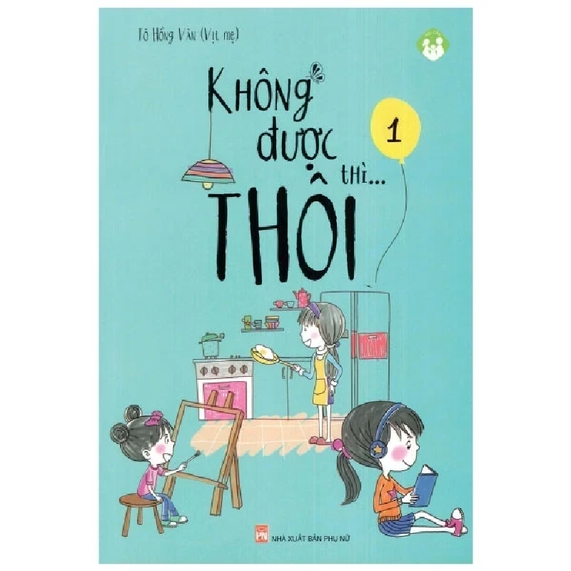 Không Được Thì...Thôi - Tập 1 - Tô Hồng Vân 224362