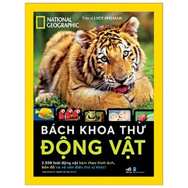 National Geographic - Bách Khoa Thư Động Vật (Bìa Cứng) - Tiến Sĩ Lucy Spelman 59168