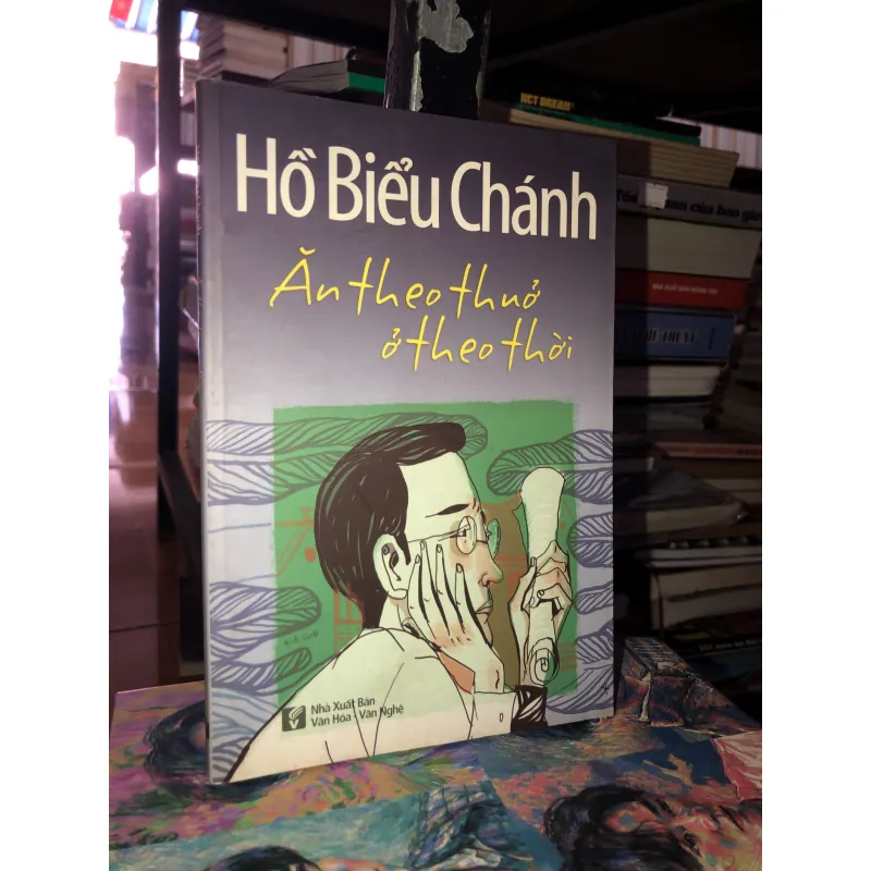 Ăn theo thuở ở theo thời - Hồ Biểu Chánh  960739