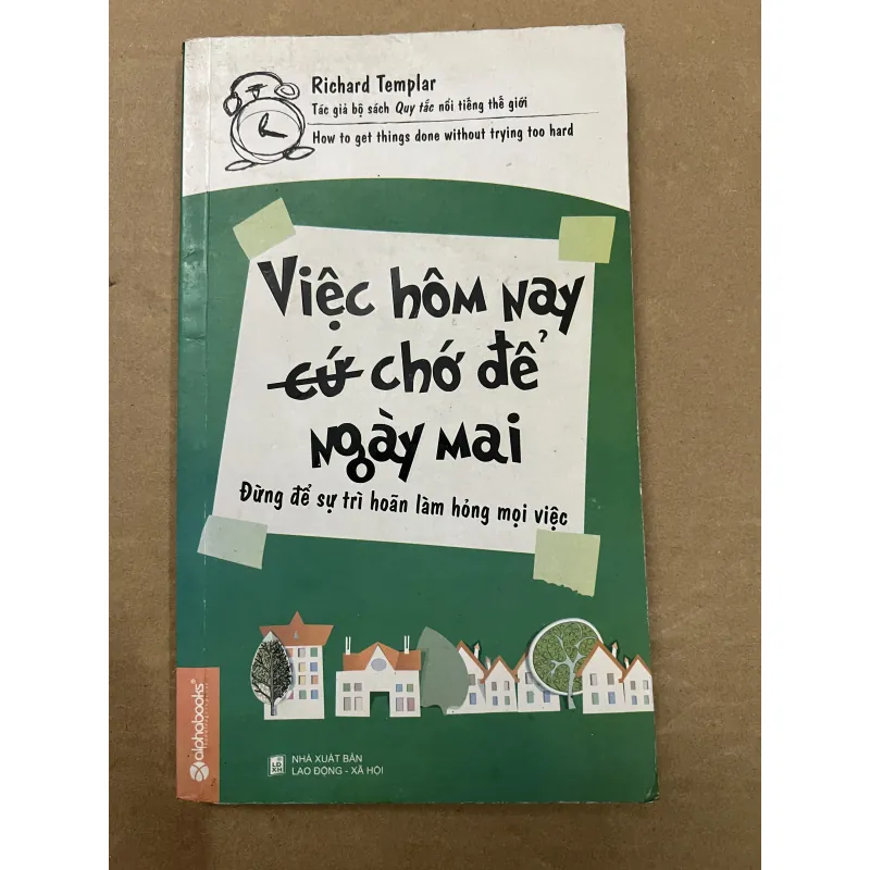 Việc Hôm Nay Chớ Để Ngày Mai 994110