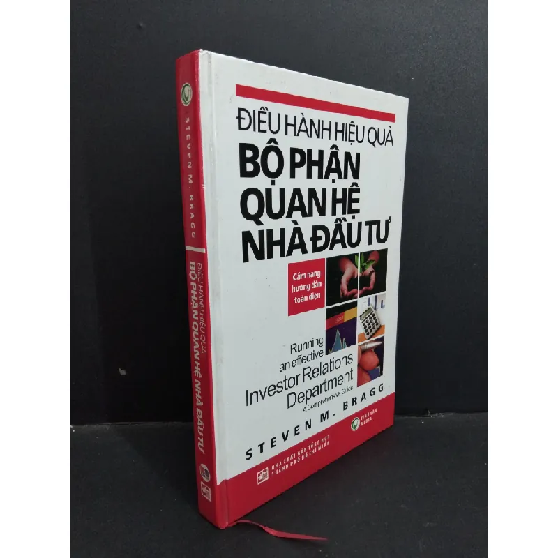[Sách Cũ SCGR] Điều hành hiệu quả bộ phận quan hệ nhà đầu tư mới 90% bìa cứng 2011 HCM0612 Steven M.Bragg DANH NHÂN 682989
