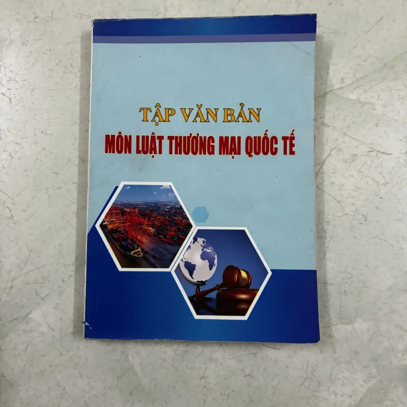 Tập văn bản môn thương mại quốc tế 1010123
