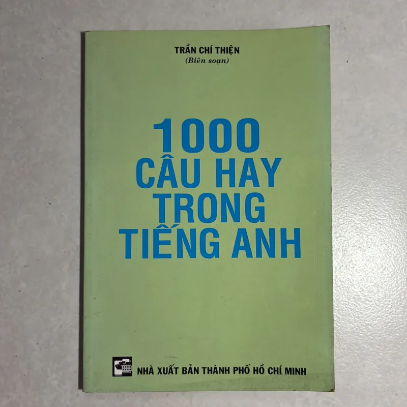 1000 câu hay trong Tiếng Anh - Trần Chí Thiện 786239