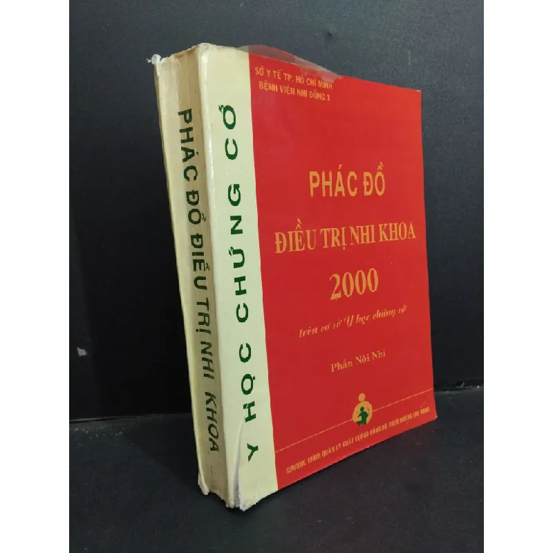 [Sách Cũ SCGR] Phác đồ điều trị nhi khoa 2000 trên cơ sở y học chứng cớ phần nội nhi mới 80% ố vàng rách bìa có viết và highlight 2001 HCM1001 BS. Trần Tấn Trâm GIÁO TRÌNH, CHUYÊN MÔN 678838