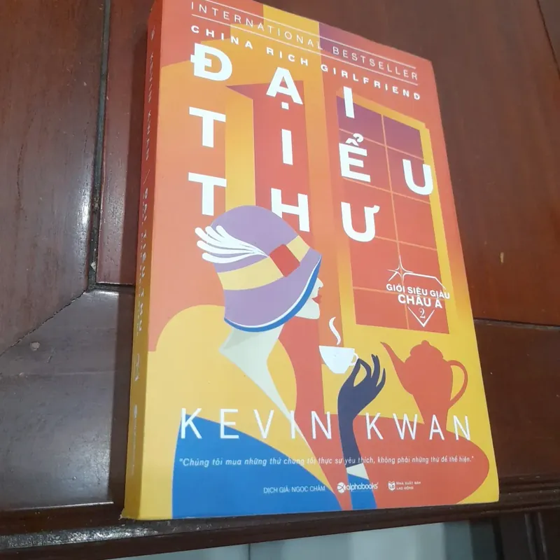 Kevin Kwan - ĐẠI TIỂU THƯ (giới siêu giàu châu Á, tập 2) 736558