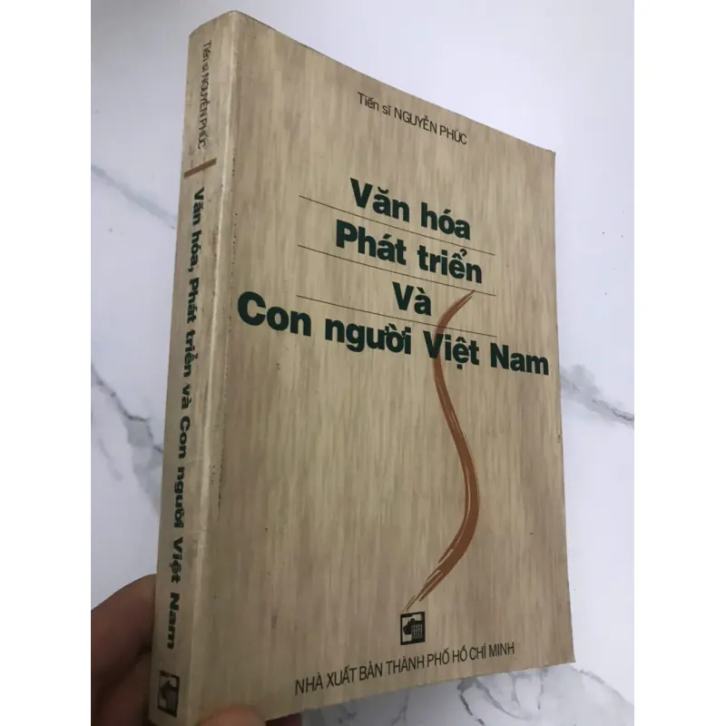 VĂN HÓA, PHÁT TRIỂN VÀ CON NGƯỜI VIỆT NAM - Tiến sĩ Nguyễn Phúc 598476
