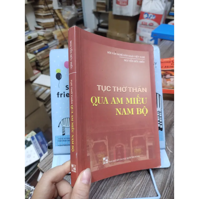 Sách: Tục thờ thần qua am miếu Nam Bộ - TG: Nguyễn Hữu Hiếu (A1) 733515