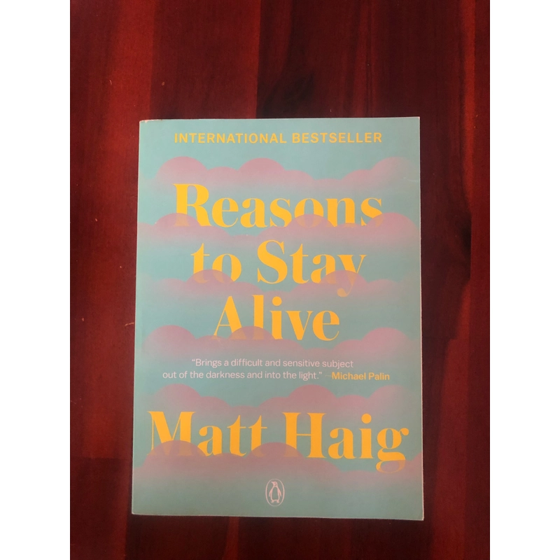 Reasons to Stay Alive (Lý do để sống tiếp) - Matt Haig (bản tiếng Anh, mới 99%) 325452