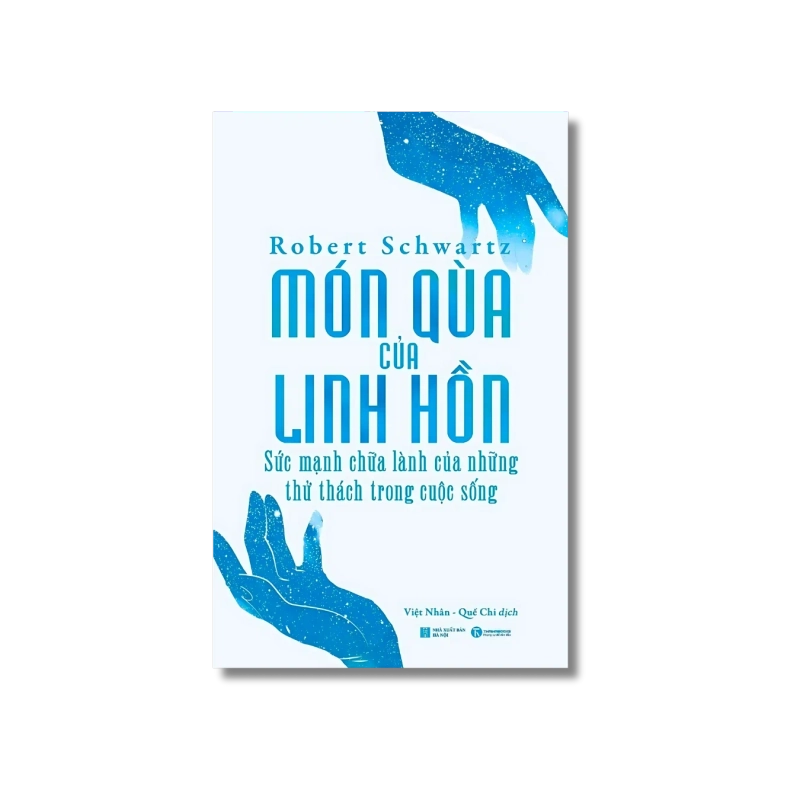Món quà của linh hồn: Sức mạnh chữa lành của những thử thách trong cuộc sống - Robert Schwartz Vanvosach 724948