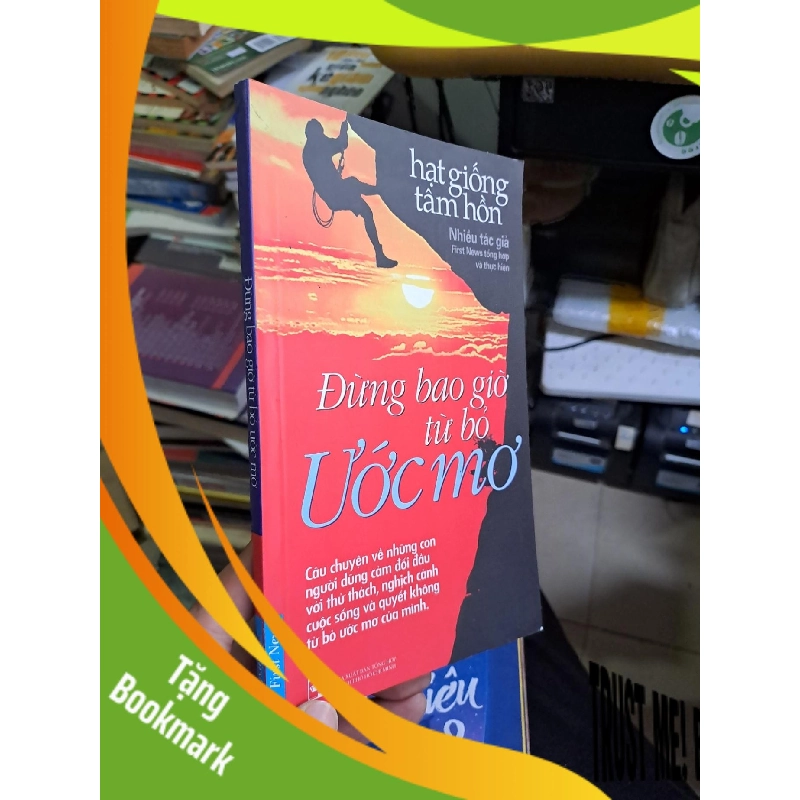 (TẶNG BOOKMARK) Đừng bao giờ từ bỏ ước mơ mới 90% hạt giống tâm hồn 2019 KỸ NĂNG RBK1709 943597