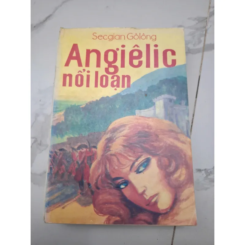 Angiêlic nổi loạn – Sergeanne Golon (Anne và Serge Golon) 603926