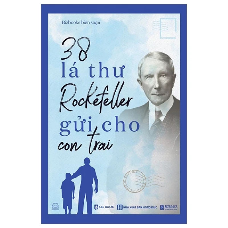 38 Lá Thư Rockefeller Gửi Cho Con Trai - BizBooks biên soạn 180945