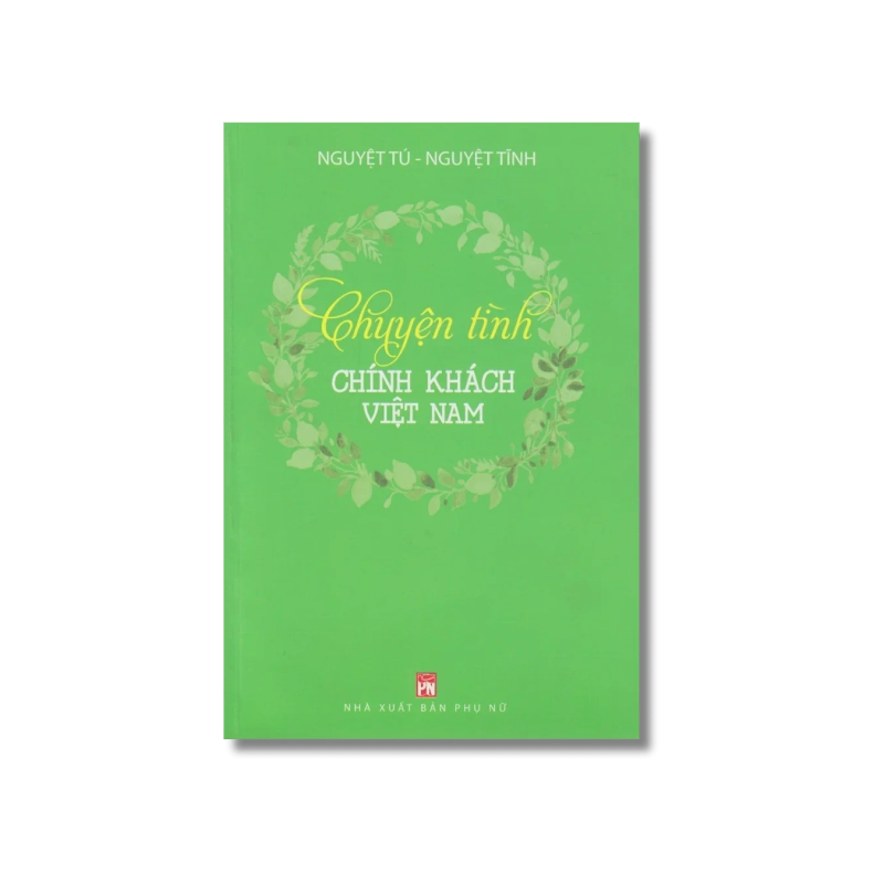Chuyện tình chính khách Việt Nam - Nguyệt Tú ; Nguyệt Tĩnh Vanvosach 725706