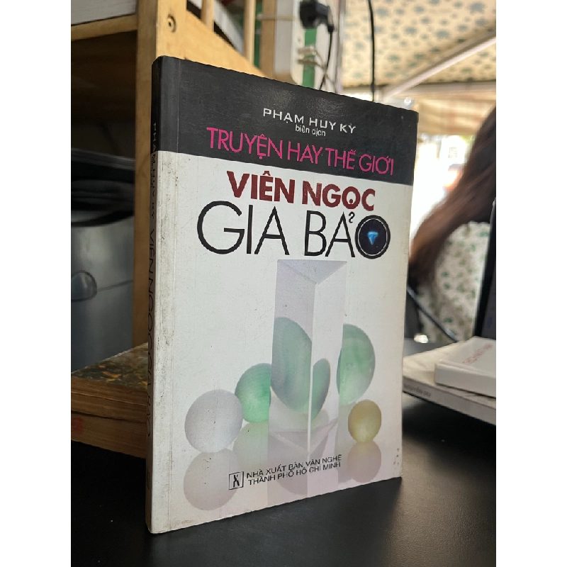 Truyện hay thế giới: Viên ngọc Gia Bảo - Phạm Huy Kỳ 478273