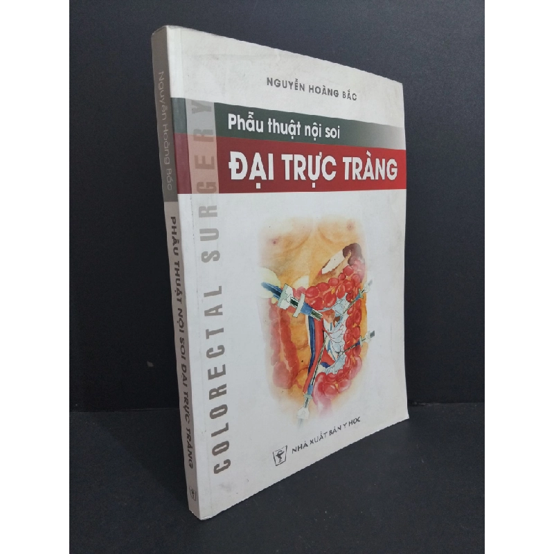 Phẫu thuật nội soi đại trực tràng mới 80% ố nhẹ có mộc trang đầu 2018 HCM2811 Nguyễn Hoàng Bắc GIÁO TRÌNH, CHUYÊN MÔN Oreka Blogmeo 368347