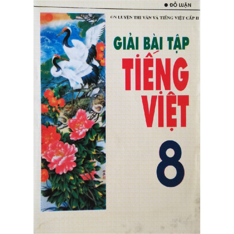 Giải Bài Tập Tiếng Việt Lớp 8 Xưa 7872