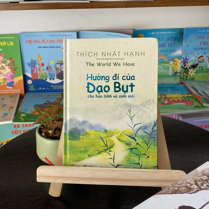 Sách hay Hướng đi của Đạo bụt cho hoà bình và sinh môi(The world we have)-Thích Nhất Hạnh  519069