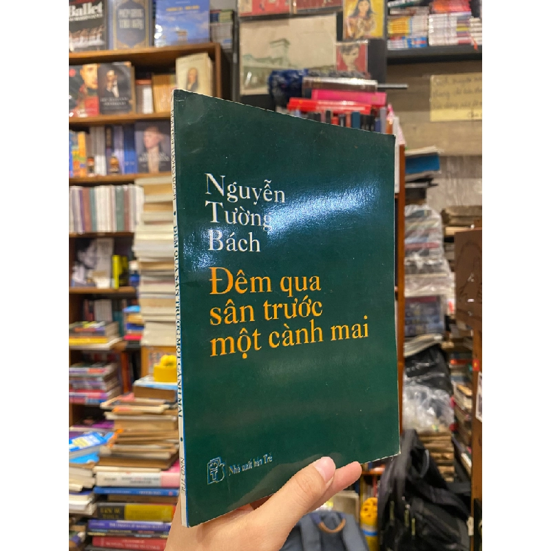 ĐÊM QUA SÂN TRƯỚC MỘT CÀNH MAI - NGUYỄN TƯỜNG BÁCH 143193