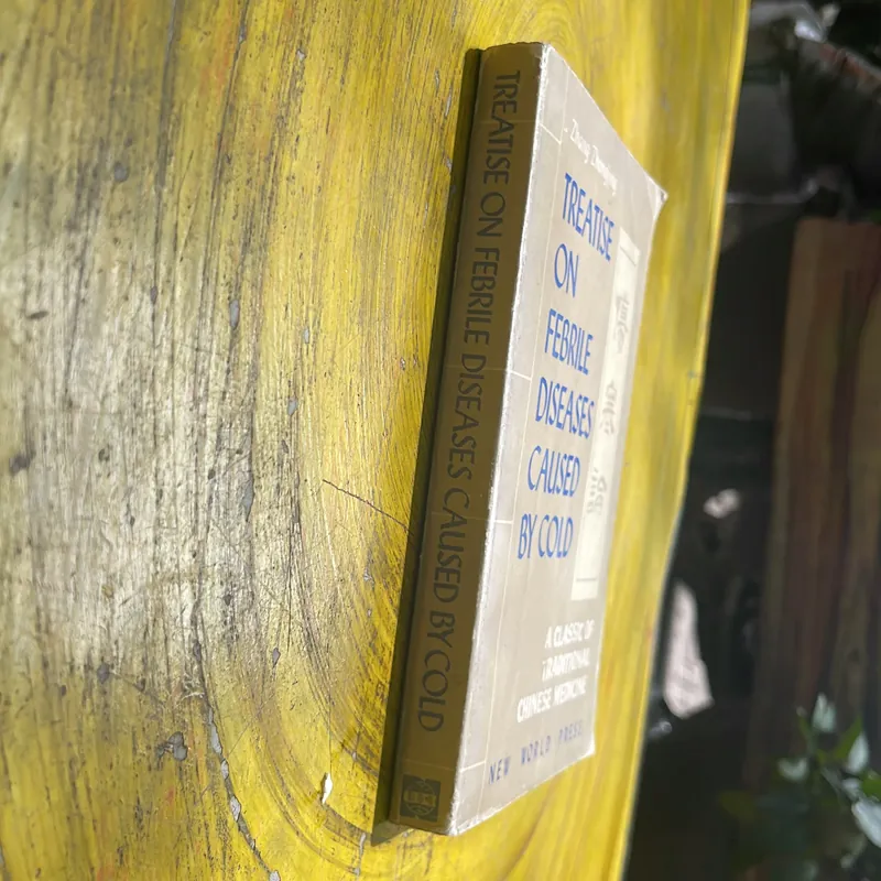 TREATISE ON FEBRILE DISEASES CAUSED BY COLD- ZHANG ZHONGJING 602389