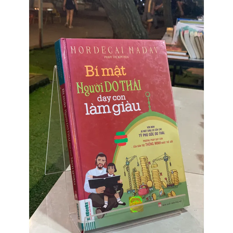BÍ MẬT NGƯỜI DO THÁI DẠY CON LÀM GIÀU - MORDEGAI NADAV & PHẠM THỊ KIM HOA 596261
