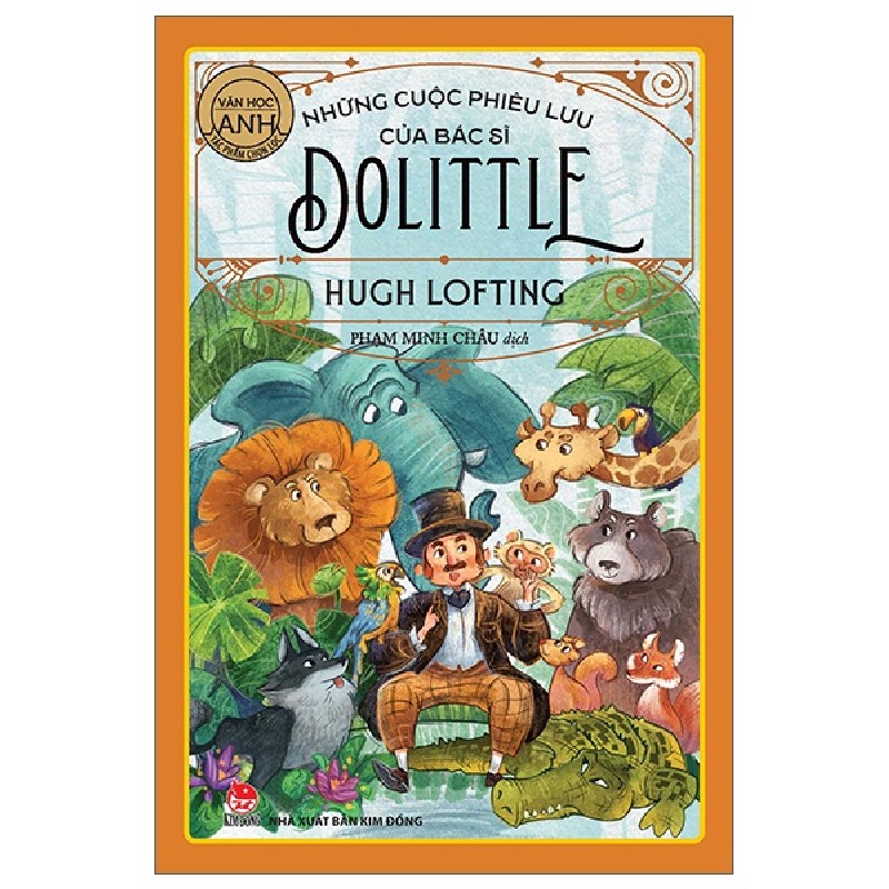 Văn Học Anh - Tác Phẩm Chọn Lọc - Những Cuộc Phiêu Lưu Của Bác Sĩ Dolittle - Hugh Lofting 142006