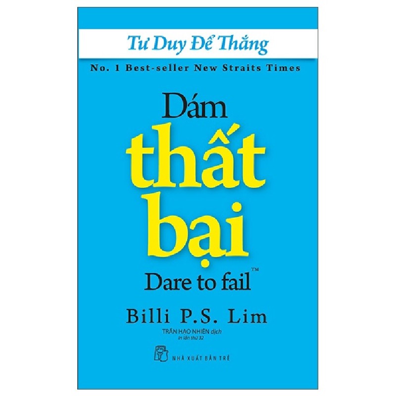 Tư Duy Để Thắng - Dám Thất Bại - Billi P. S. Lim 139688