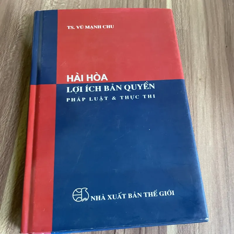 TS. VŨ MẠNH CHU - HÀI HÒA LỢI ÍCH BẢN QUYỀN PHÁP LUẬT & THỰC THI 748574