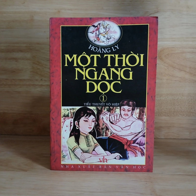 Tiểu Thuyết Võ Hiệp - Một Thời Ngang Dọc (Bộ 2 Tập) - Hoàng Ly 522755