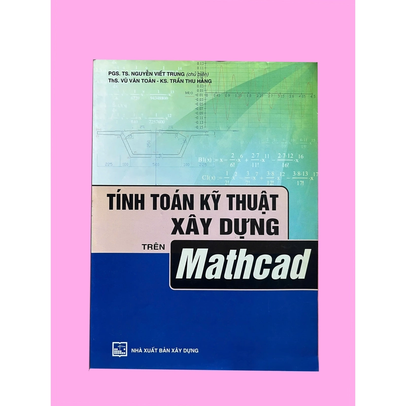 TÍNH TOÁN KỸ THUẬT XÂY DỰNG TRÊN MATHCAD 505214