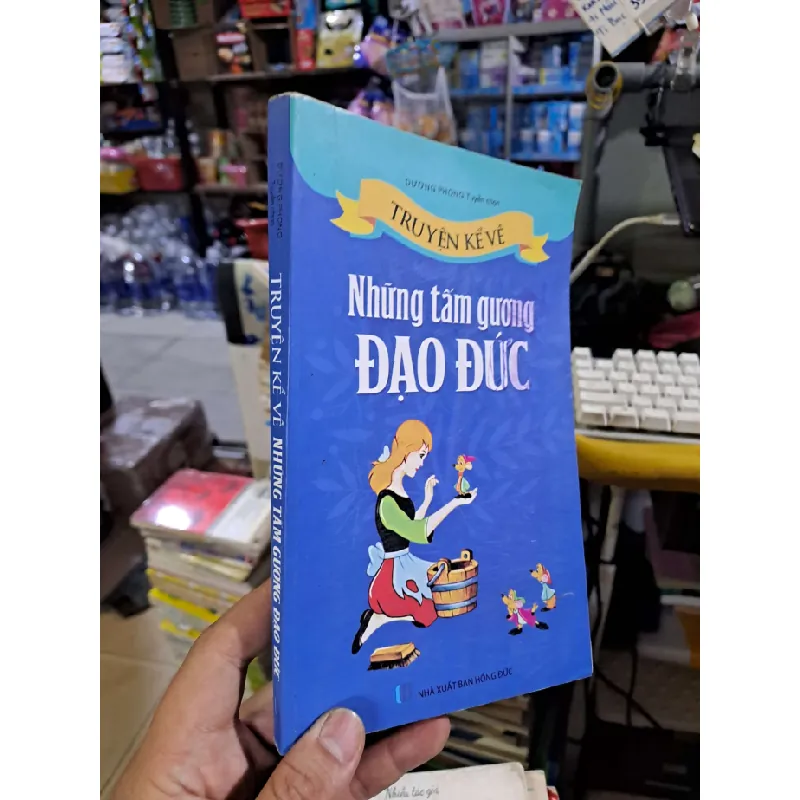 Truyện kể về những tấm gương đạo đức - Dương Phong - 2016 mới 80% vẽ - VĂN HỌC - HCM0111 Blogmeo 281125 710885