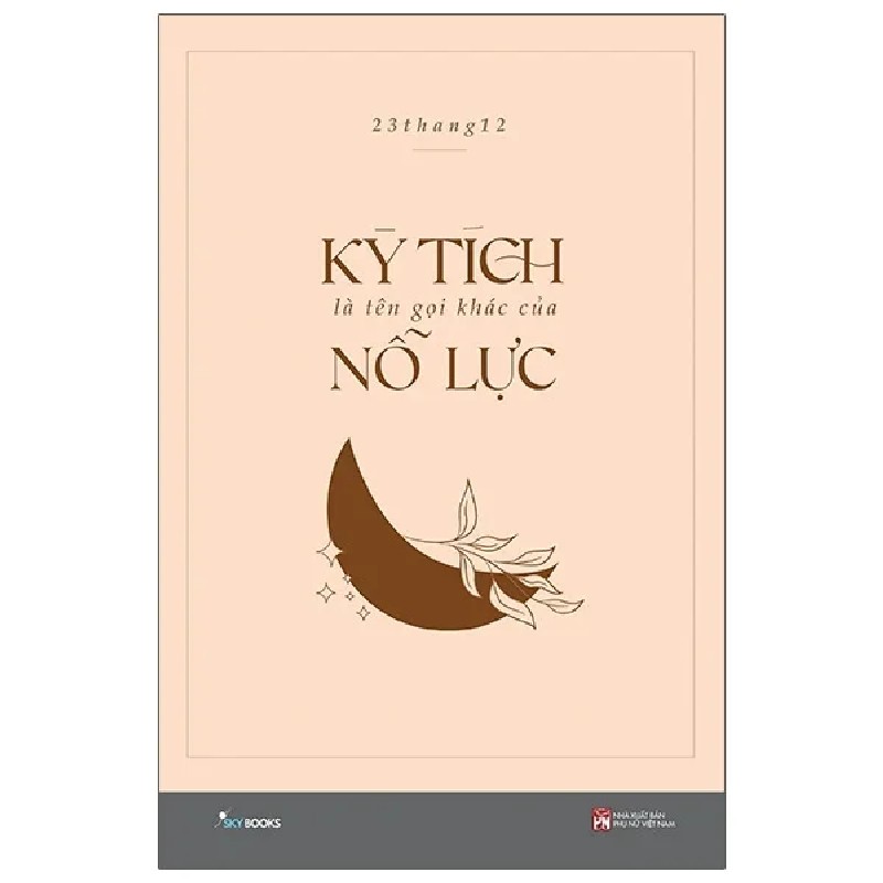 Kỳ Tích Là Tên Gọi Khác Của Nỗ Lực - 23thang12 194769