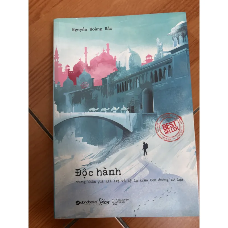 Độc Hành - Những khám phá giá trị và kỳ lạ trên con đường tơ lụa 1017761