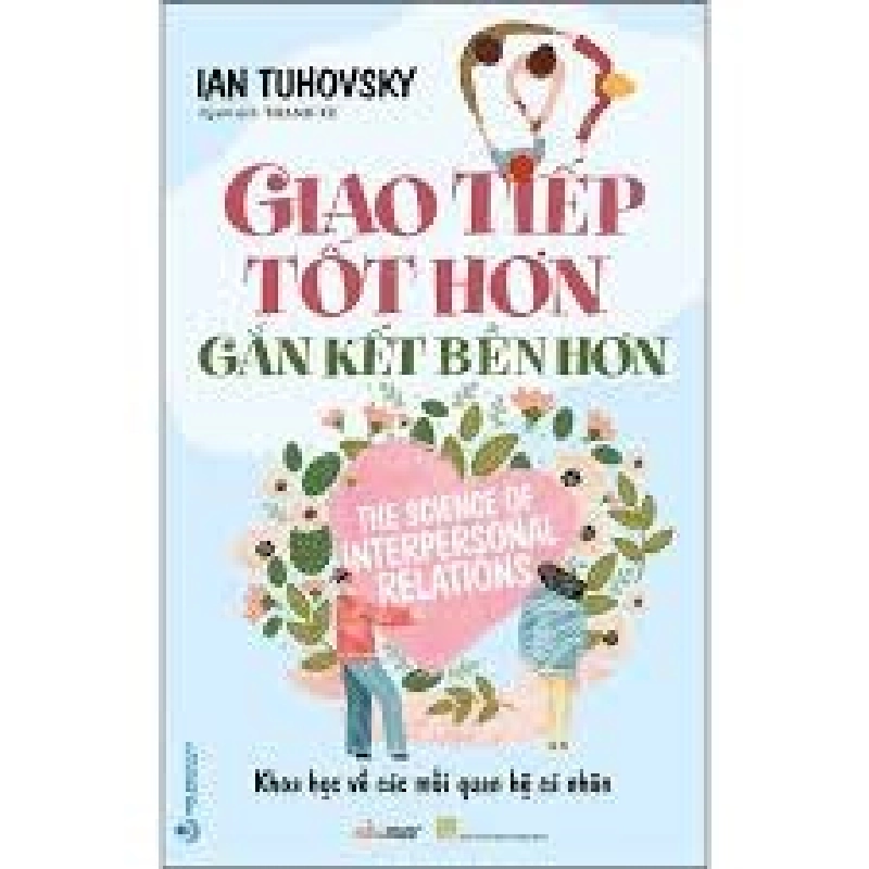 Giao tiếp tốt hơn gắn kết bền hơn mới 100% HCM.PO Ian Tuhovsky 180071