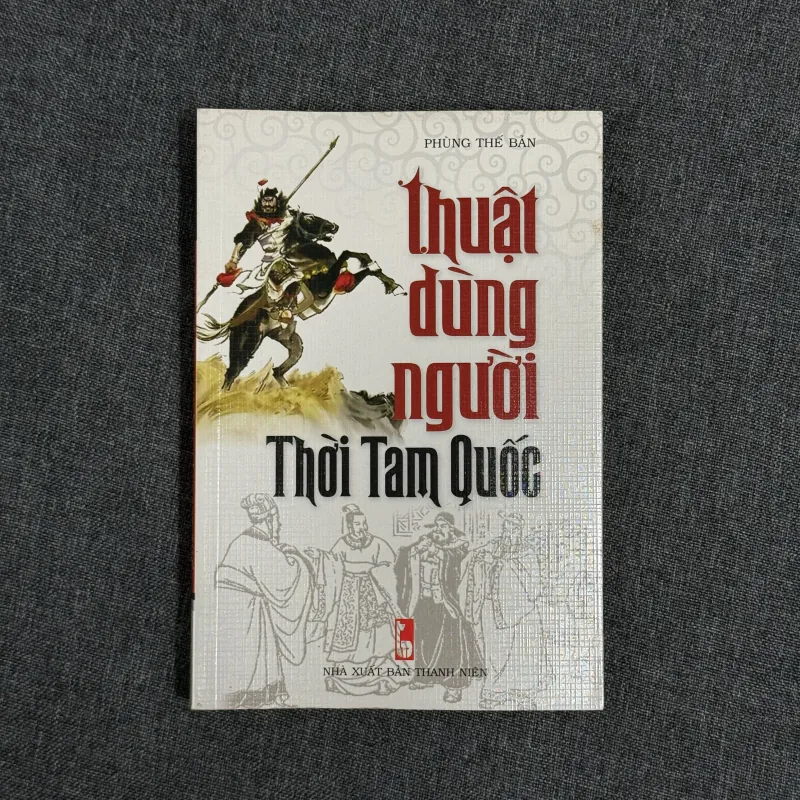 Thuật dùng người thời Tam Quốc - Phùng Thế Bản 790735