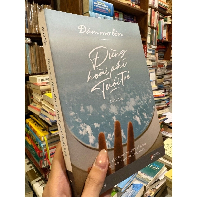 Dám mơ lớn - Đừng hoài phí tuổi trẻ | Lư Tự Hạo 121395