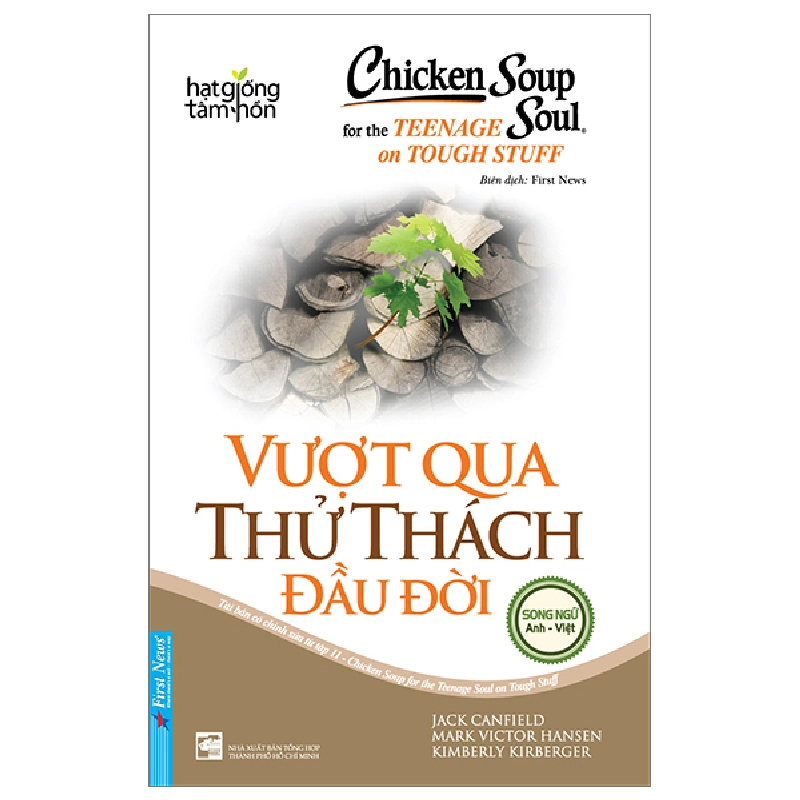 Chicken Soup For The Teenage On Tough Stuff Soul - Vượt Qua Thử Thách Đầu Đời (Song Ngữ Anh - Việt) - Jack Canfield, Mark Victor Hansen (Mới 100%) Nghệ thuật sống, First News - SÁCH ĐẠI HỌC 490672