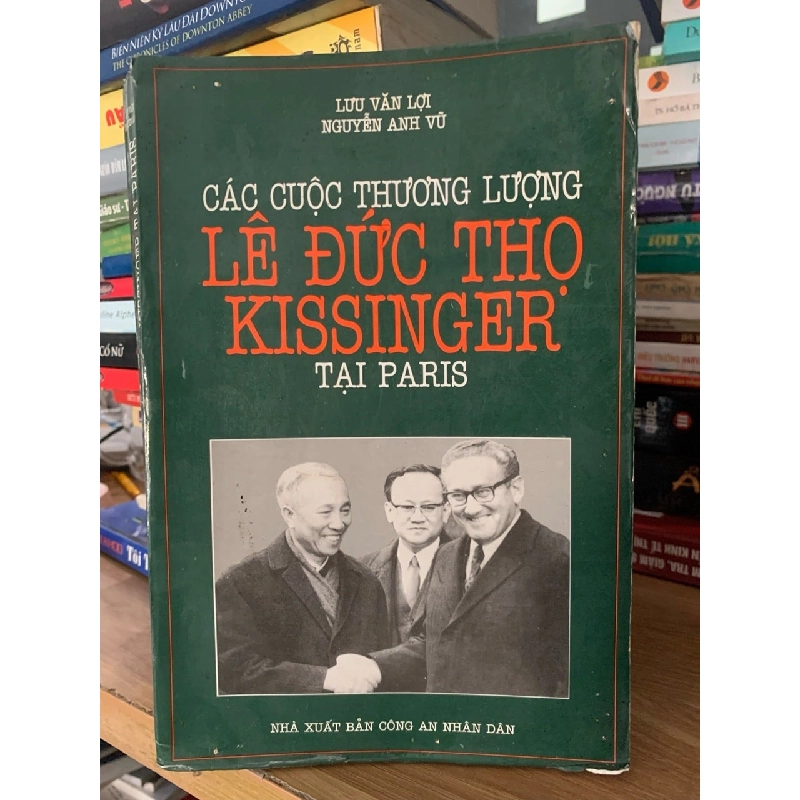 Các cuộc thương lượng Lê Đức Thọ Kissinger tại Paris -Lưu Văn Lợi ,Nguyễn Anh Vũ 757779