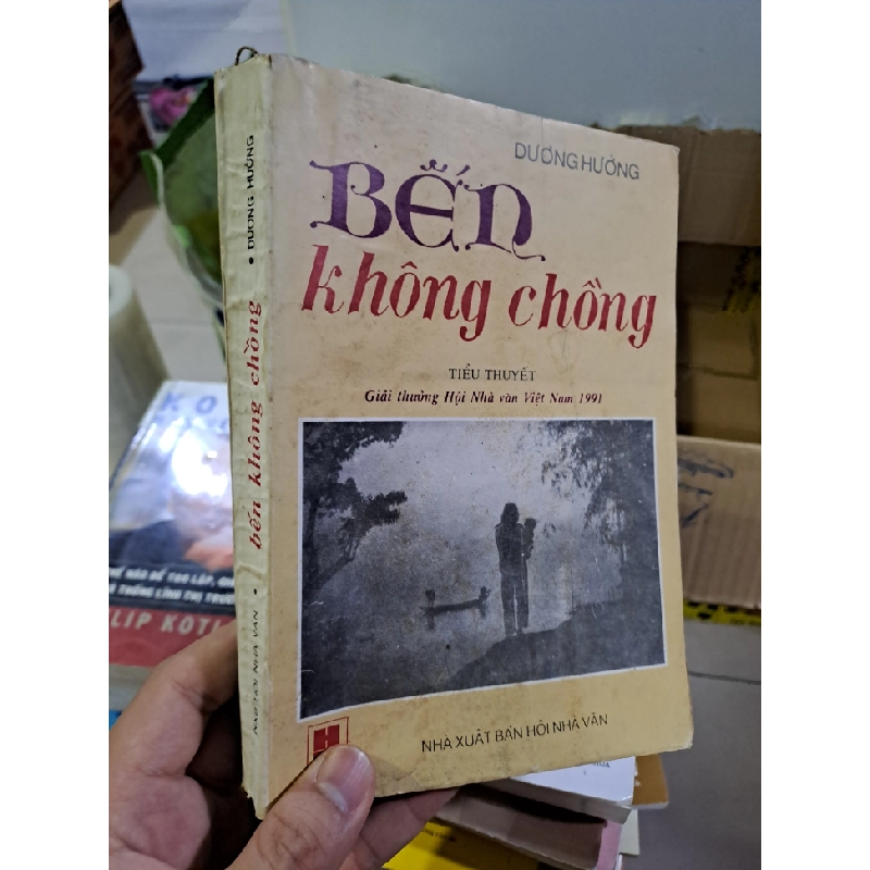 Bến không chồng Tiểu thuyết Dương Hướng mới 80% ố 1991 HCM0308 Văn học Việt Nam 524004