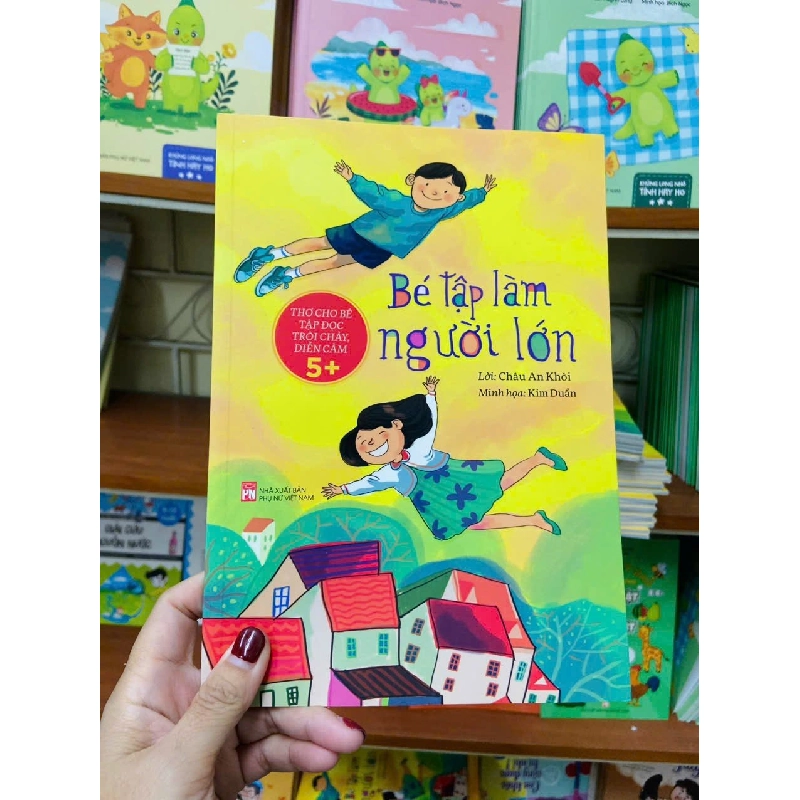 Bé tập làm người lớn - Thơ cho bé tập đọc, kèm sticker 100% 2023 Châu An Khôi TSTK250117 VĂN HỌC Oreka-Blogmeo 21225 388354