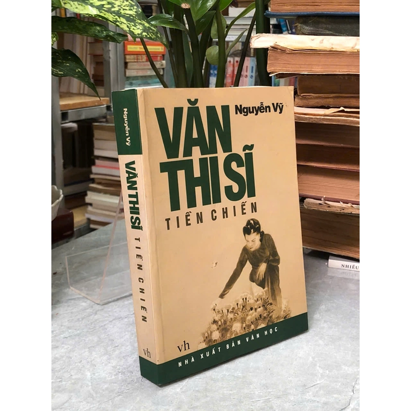VĂN THI SĨ TIỀN CHIẾN - Nguyễn Vỹ 442891