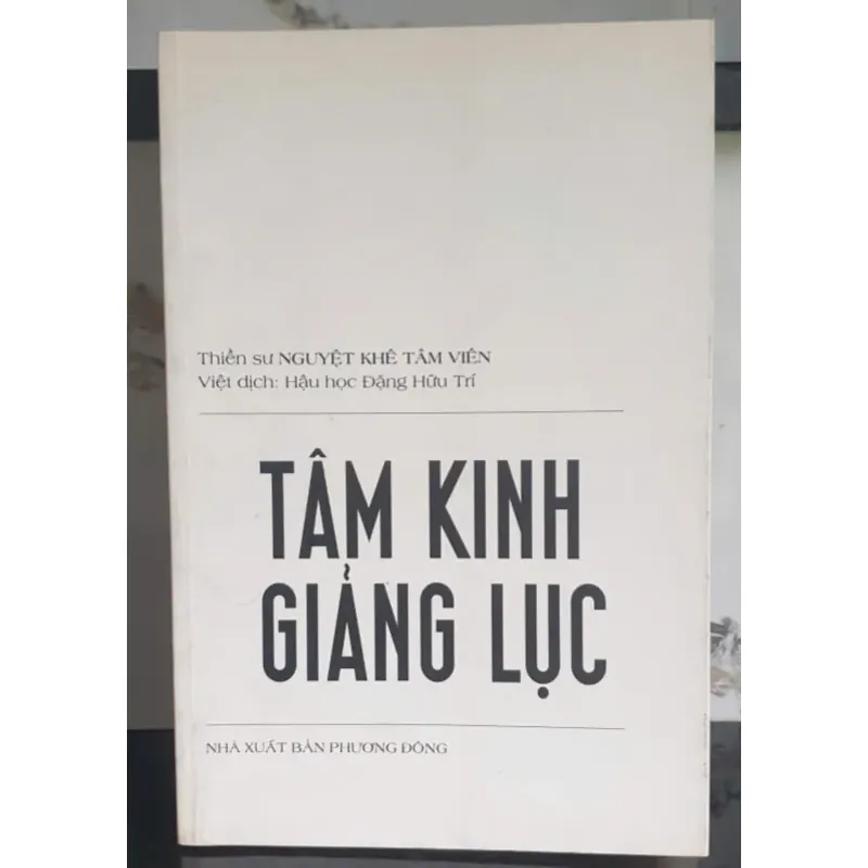 Tâm Kinh Giảng Lục - Thiền sư Nguyệt Khê 700754