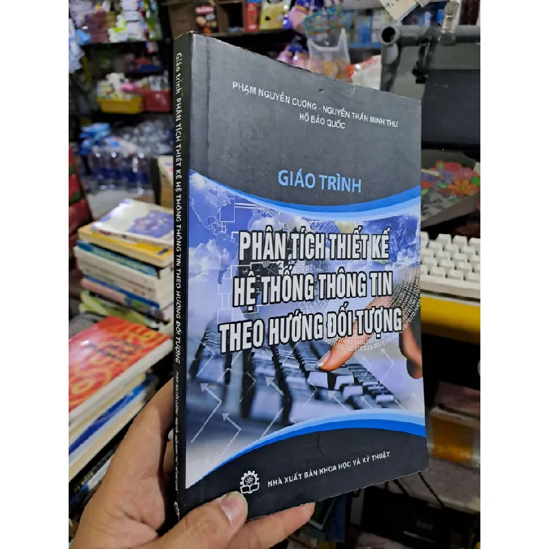 Giáo trình phân tích thiết kế hệ thống thông tin theo hướng đối tượng - Nguyễn Cương - Minh Thư - Bảo Quốc - 2016 mới 90% - GIÁO TRÌNH, CHUYÊN MÔN - HCM0111 Blogmeo 281125 710248