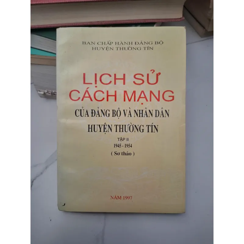 Lịch sử Cách mạng của Đảng bộ và Nhân dân Huyện Thường Tín (Tập II) 696352