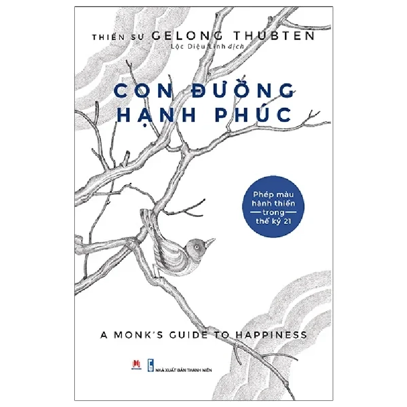 Con Đường Hạnh Phúc - Thiền sư Gelong Thubten 285605