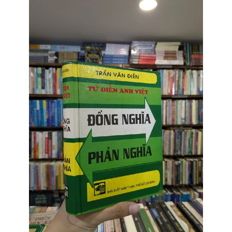 Từ Điển Anh - Việt Đồng Nghĩa - Phản nghĩa _ Trần Văn Điền 499625