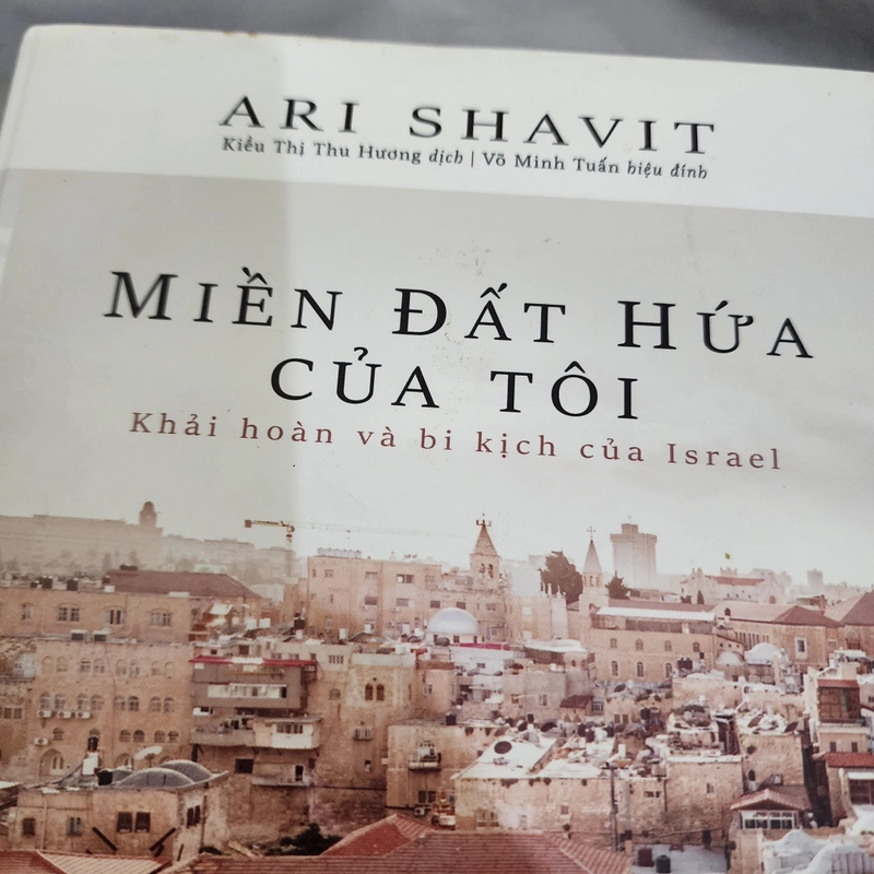 Miền đất hứa của tôi khải hoàn và bi kịch của Israel | Ari Shavit 525620